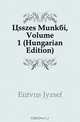 Osszes Munkai, Volume 1 (Hungarian Edition), Eotvos Jozsef 