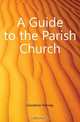 A Guide to the Parish Church, Goodwin Harvey 