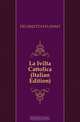 La Ivilta Cattolica (Italian Edition), DECIMOTTAVO ANNO 