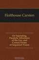 On Squinting, Paralytic Affections of the Eye, and Certain Forms of Impaired Vision, Holthouse Carsten 