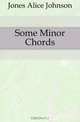 Some Minor Chords, Jones Alice Johnson 