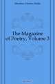 The Magazine of Poetry, Volume 3, Moulton Charles Wells 