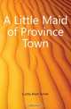 A Little Maid of Province Town, Curtis Alice Turner 