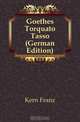 Goethes Torquato Tasso (German Edition), Kern Franz 