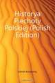 Historya Piechoty Polskiej (Polish Edition), Gorski Konstanty 