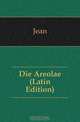 Die Areolae (Latin Edition), Jean 