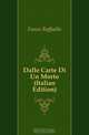 Dalle Carte Di Un Morto (Italian Edition), Foresi Raffaello 
