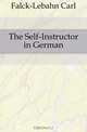 The Self-Instructor in German, Falck-Lebahn Carl 