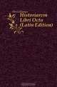 Historiarvm Libri Octo (Latin Edition), Heriodianus 