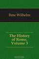 The History of Rome, Volume 3, Ihne Wilhelm 