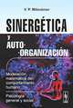 Sinergetica y autoorganizacion: Modelacion matematica del comportamiento humano: Psicologia general y social, V. P. Milovanov 