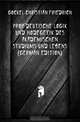 Propadeutische Logik Und Hodegetik Des Akademischen Studiums Und Lebens (German Edition), Gockel Christian Friedrich 