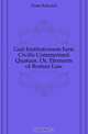 Gaii Institutionum Iuris Civilis Commentarii Quatuor, Or, Elements of Roman Law, Poste Edward 