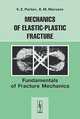 Mechanics of Elastic-Plastic Fracture: Fundamentals of Fracture Mechanics, V. Z. Parton, E. M. Morozov 