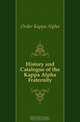 History and Catalogue of the Kappa Alpha Fraternity, Order Kappa Alpha 