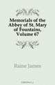 Memorials of the Abbey of St. Mary of Fountains, Volume 67, Raine James 