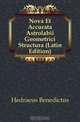 Nova Et Accurata Astrolabii Geometrici Structura (Latin Edition), Hedraeus Benedictus 