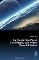 La Poesie, Son Passe, Son Present, Son Avenir (French Edition), Lafagette Raoul 