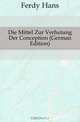 Die Mittel Zur Verhutung Der Conception (German Edition), Ferdy Hans 