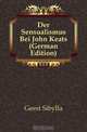 Der Sensualismus Bei John Keats (German Edition), Geest Sibylla 