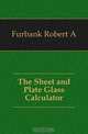 The Sheet and Plate Glass Calculator, Furbank Robert A 