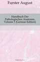 Handbuch Der Pathologischen Anatomie, Volume 1 (German Edition), Forster August 