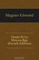 Dante Et Le Moyen-Age (French Edition), Magnier Edmond 