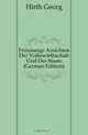 Freisinnige Ansichten Der Volkswirthschaft Und Des Staats (German Edition), Hirth Georg 