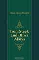 Iron, Steel, and Other Alloys, Howe Henry Marion 