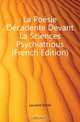 La Poesie Decadente Devant La Sciences Psychiatrious (French Edition), Laurent Emile 