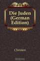 Die Juden (German Edition), Christen 