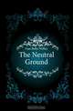 The Neutral Ground, Gue Belle Willey 