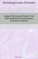 August Hermann Franke Und Sein Hallisches Waisenhaus, G.F. Hertzberg 