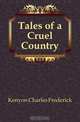 Tales of a Cruel Country, Kenyon Charles Frederick 