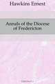 Annals of the Diocese of Fredericton, Hawkins Ernest 