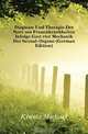 Diagnose Und Therapie Der Nervosen Frauenkrankheiten Infolge Gestorter Mechanik Der Sexual-Organe (German Edition), Krantz Michael 