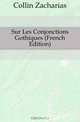 Sur Les Conjonctions Gothiques (French Edition), Collin Zacharias 