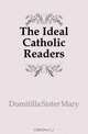 The Ideal Catholic Readers, Domitilla Sister Mary 