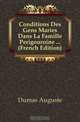 Conditions Des Gens Maries Dans La Famille Perigouroine (French Edition), Dumas Auguste 