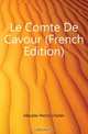 Le Comte De Cavour (French Edition), Mazade-Percin Charles 
