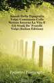 Annali Della Tipografia Volpi-Cominiana Colle Notizie Intorno La Vita E Gli Studj De