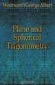 Plane and Spherical Trigonometry, Wentworth George Albert 