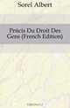 Precis Du Droit Des Gens (French Edition), Sorel Albert 