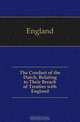 The Conduct of the Dutch, Relating to Their Breach of Treaties with England, England 