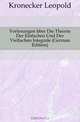 Vorlesungen Uber Die Theorie Der Einfachen Und Der Vielfachen Integrale (German Edition), Kronecker Leopold 