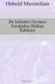 De Infinitivi Syntaxi Euripidea (Italian Edition), Hebold Maximilian 