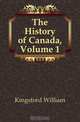 The History of Canada, Volume 1, William Kingsford 