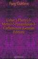 Ueber 1-Phenyl-3-Methyl-5-Pyrazolidon-3-Carbonsaure (German Edition), Fueg Gustave 