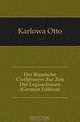 Der Romische Civilprozess Zur Zeit Der Legisactionen (German Edition), Karlowa Otto 