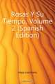 Rosas Y Su Tiempo, Volume 2 (Spanish Edition), Mejia Jose Maria 
